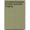 Neuropsychological Function And Brain Imaging door Erin D. Bigler