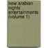 New Arabian Nights' Entertainments (Volume 1)