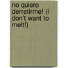 No Quiero Derretirme! (I Don't Want to Melt!) by Alma Flor Ada