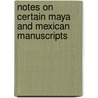 Notes on Certain Maya and Mexican Manuscripts door Cyrus Thomas