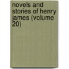 Novels and Stories of Henry James (Volume 20) door James Henry James
