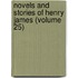 Novels and Stories of Henry James (Volume 25)