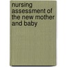 Nursing Assessment of the New Mother and Baby door Nurseed Media