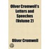 Oliver Cromwell's Letters And Speeches (1846)