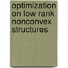 Optimization On Low Rank Nonconvex Structures door Phan Thien Thach