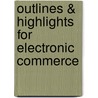 Outlines & Highlights For Electronic Commerce by Cram101 Textbook Reviews