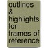 Outlines & Highlights For Frames Of Reference