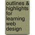 Outlines & Highlights For Learning Web Design