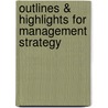 Outlines & Highlights For Management Strategy by Cram101 Textbook Reviews