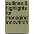 Outlines & Highlights For Managing Innovation