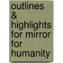 Outlines & Highlights For Mirror For Humanity