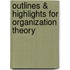 Outlines & Highlights For Organization Theory