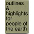 Outlines & Highlights For People Of The Earth