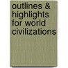 Outlines & Highlights For World Civilizations door Cram101 Textbook Reviews