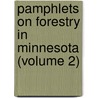 Pamphlets on Forestry in Minnesota (Volume 2) by General Books