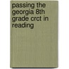 Passing The Georgia 8th Grade Crct In Reading door Yvonne Culpepper
