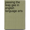 Passing The Leap Gee In English Language Arts door Frank J. Pintozzi