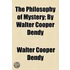 Philosophy Of Mystery; By Walter Cooper Dendy