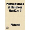Plutarch's Lives of Illustrious Men (2, V. 1) door Plutarch