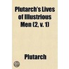 Plutarch's Lives of Illustrious Men (2, V. 1) door Plutarch