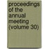 Proceedings Of The Annual Meeting (Volume 30)