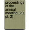 Proceedings Of The Annual Meeting (20, Pt. 2) door Society For the Promotion of Meeting