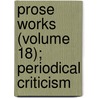 Prose Works (Volume 18); Periodical Criticism door Walter Scott