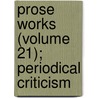 Prose Works (Volume 21); Periodical Criticism door Sir Walter Scott