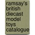 Ramsay's British Diecast Model Toys Catalogue