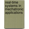 Real-Time Systems In Mechatronic Applications door Bertil Svensson