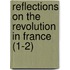 Reflections on the Revolution in France (1-2)