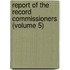 Report of the Record Commissioners (Volume 5)