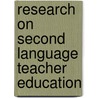 Research On Second Language Teacher Education door Karen E. Johnson