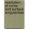 Resolution Of Curve And Surface Singularities door K. Kiyek