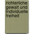 Richterliche Gewalt und individuelle Freiheit