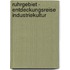 Ruhrgebiet - Entdeckungsreise Industriekultur