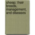 Sheep; Their Breeds, Management, And Diseases