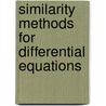 Similarity Methods For Differential Equations door J.D. Cole