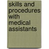 Skills And Procedures With Medical Assistants by Delmar Learning