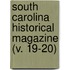 South Carolina Historical Magazine (V. 19-20)