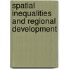Spatial Inequalities And Regional Development door University of Groningen Regional Science Symposium