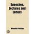 Speeches, Lectures And Letters; Second Series