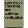 Spin Model Checking And Software Verification door Klaus Havelund