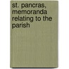 St. Pancras, Memoranda Relating To The Parish by Samuel Palmer