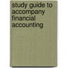 Study Guide To Accompany Financial Accounting by Robert Libby