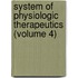 System Of Physiologic Therapeutics (Volume 4)