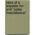 Tales of a Wayside Inn and "Judas Maccabaeus"