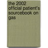 The 2002 Official Patient's Sourcebook On Gas by Icon Health Publications