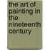 The Art Of Painting In The Nineteenth Century
