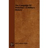 The Campaign Of Waterloo - A Military History by John Codman Ropes
